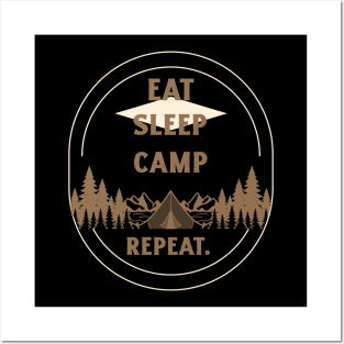 Eat Sleep Camp Repeat! Posters and Art